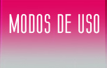 MODOS DE USO